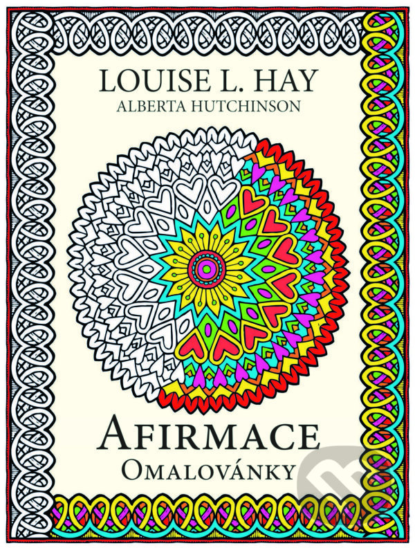 Afirmace - Omalovánky - Louise L. Hay,  Alberta Hutchinson, Pragma, 2015