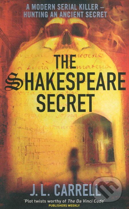 Levně The Shakespeare Secret - J.L. Carrell - kniha z kategorie Beletria