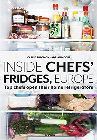 Levně Inside Chefs' Fridges, Europe (To chefs open their home refrigerators) - kniha z kategorie Kuchárky