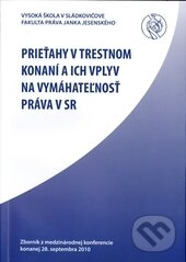 Levně Prieťahy v trestnom konaní a ich vplyv na vymáhateľnosť práva v SR - kniha z kategorie Trestné právo