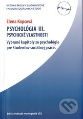 Levně Psychológia III. (Psychické vlastnosti) - Elena Kopcová - kniha z kategorie Psychológia