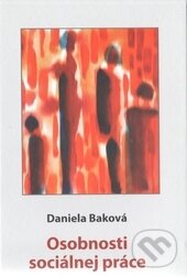Levně Osobnosti sociálnej práce - Daniela Baková - kniha z kategorie Sociálna práca