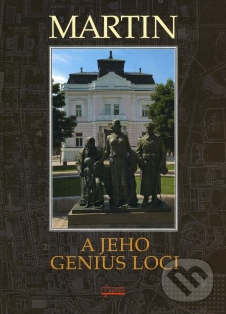 Levně Martin a jeho genius loci - Igor Thurzo a kolektív - kniha z kategorie Novovek