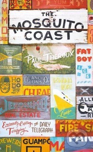 Levně The Mosquito Coast - Paul Theroux - kniha z kategorie Beletria