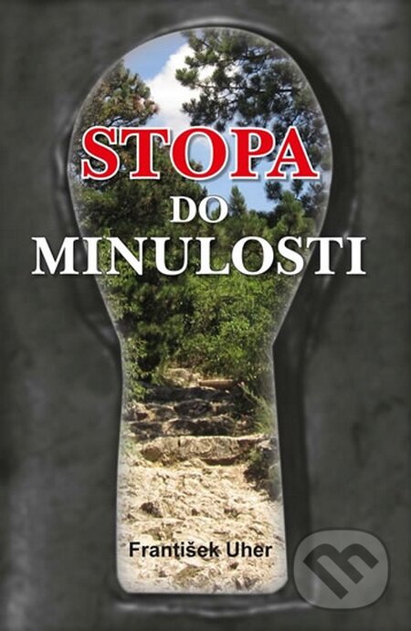 Levně Stopa do minulosti - František Uher - kniha z kategorie Detektívky