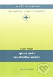 Levně Vybrané otázky z problematiky ekonómie - Dušan Masár - kniha z kategorie Finančný manažment