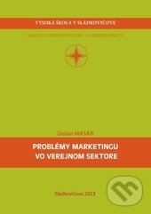 Levně Problémy marketingu vo verejnom sektore - Dušan Masár - kniha z kategorie Marketing pre verejný sektor