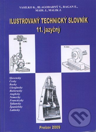 Kniha: Ilustrovaný technický slovník (Karol Vasilko a kolektív). Vasilko Karol, 2009