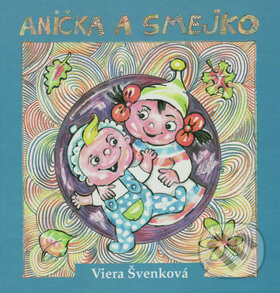 Levně Anička a Smejko - Viera Švenková - kniha z kategorie Pre deti a mládež