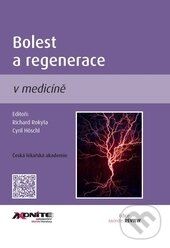 Levně Bolest a regenerace v medicíně - Richard Rokyta, Cyril Höschl - kniha z kategorie Prednášky a prejavy