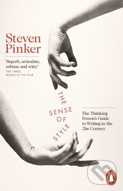 Levně The Sense of Style (The Thinking Person’s Guide to Writing in the 21st Century) - kniha z kategorie Beletria