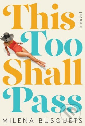 Levně This Too Shall Pass - Milena Busquets - kniha z kategorie Beletria