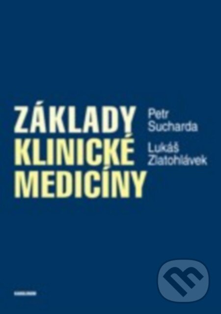 Kniha: Základy klinické medicíny (Lukáš Zlatohlávek a Petr Sucharda). Univerzita Karlova v Praze, 2015