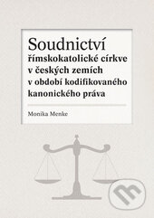 Levně Soudnictví římskokatolické církve v českých zemích v období kodifikovaného kanonického práva - kniha z kategorie Právo