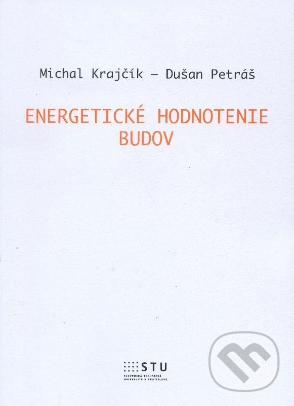 Energetické hodnotenie budov - Michal Krajčík,  Dušan Petráš, STU, 2015