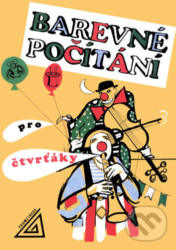 Levně Barevné počítání pro čtvrťáky - Marie Nevyhoštěná - kniha z kategorie 1. stupeň