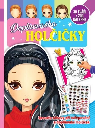Levně Doplňovačka holčičky (30 tváří a 200 nálepek) - kniha z kategorie Samolepky