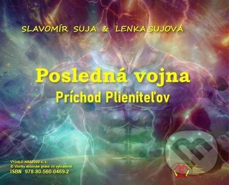 E-kniha: Posledná vojna: Príchod Plieniteľov (Lenka Sujová a Slavomír Suja). MEA2000