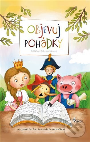 Levně Objevuj pohádky - Petr Šulc, Zuzana Korčáková (ilustrátor) - kniha z kategorie Rozprávky