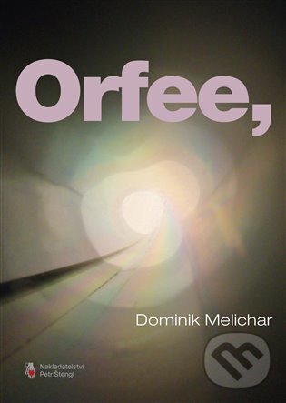 Levně Orfee, - Dominik Melichar - kniha z kategorie Poézia
