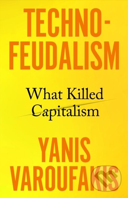 Kniha: Technofeudalism (Yanis Varoufakis). Vintage, 2023
