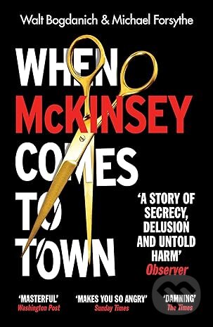 Levně When McKinsey Comes to Town (The Hidden Influence of the World's Most Powerful Consulting Firm) - kniha z kategorie Biznis a manažment