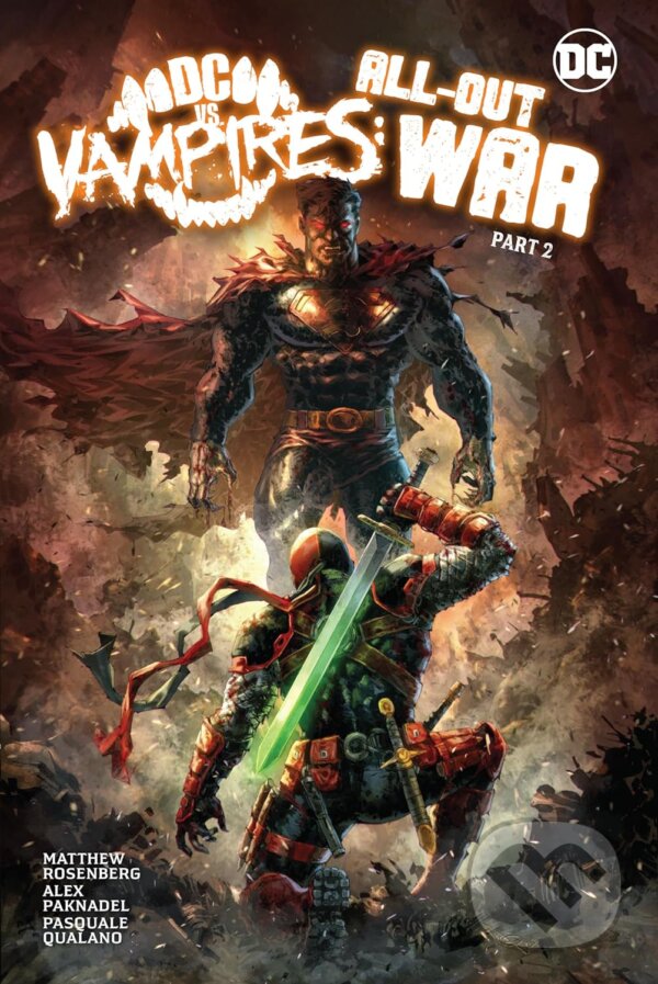 Levně DC vs. Vampires 2: All-Out War - Alex Paknadel, Matthew Rosenberg, Pasquale Qualano (Ilustrátor) - kniha z kategorie Komiksy