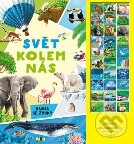 Levně Svět kolem nás - Kniha se zvuky - kniha z kategorie Pre deti a mládež