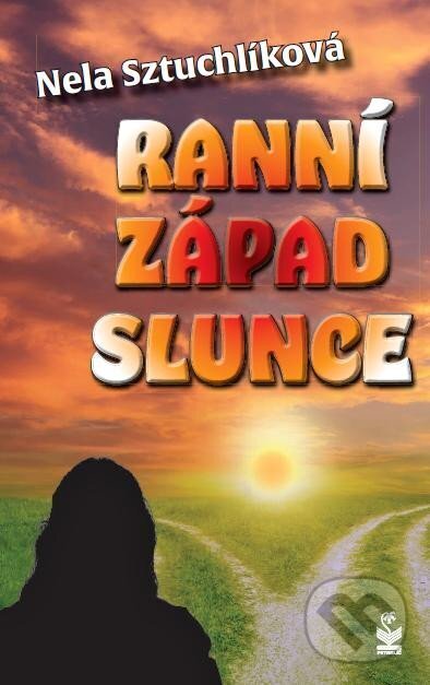 Levně Ranní západ slunce - Nela Sztuchlíková - kniha z kategorie Spoločenská beletria