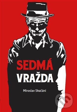 Levně Sedmá vražda - Miroslav Skačáni - kniha z kategorie Thrillery