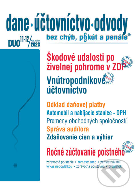 Levně Dane, účtovníctvo, odvody bez chýb, pokút a penále č. 11-12 / 2023 - Škodové udalosti v zákone o dani z príjmov - kniha z kategorie Dane