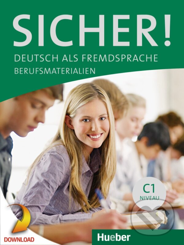Sicher! C1 – Digitale Ausgabe Digitalisiertes Kursbuch mit integrierten Audio- und Videodateie, Max Hueber Verlag
