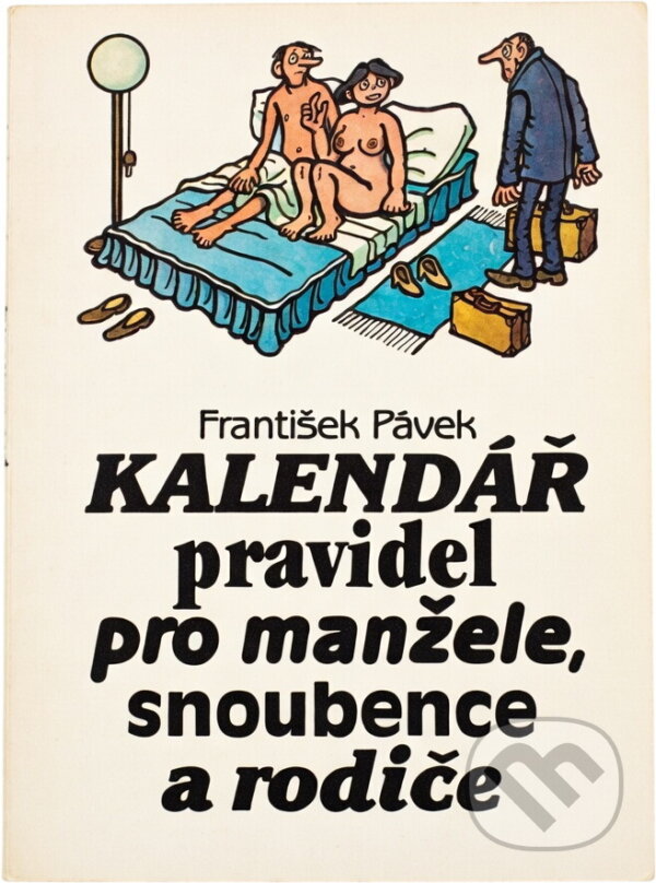 Kniha: Kalendář pravidel pro manžele, snoubence a rodiče (František Pávek). Mladá fronta, 1990