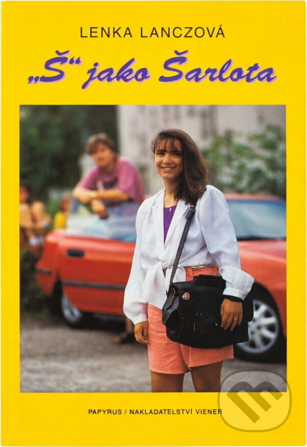 Kniha: "Š" jako Šarlota (Lenka Lanczová). , 1994