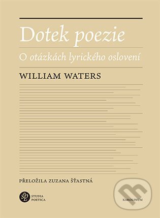 Levně Dotek poezie (O otázkách lyrického oslovení) - William Waters - kniha z kategorie Poézia