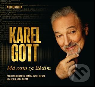 Levně Má cesta za štěstím - Karel Gott - audiokniha z kategorie Autobiografie