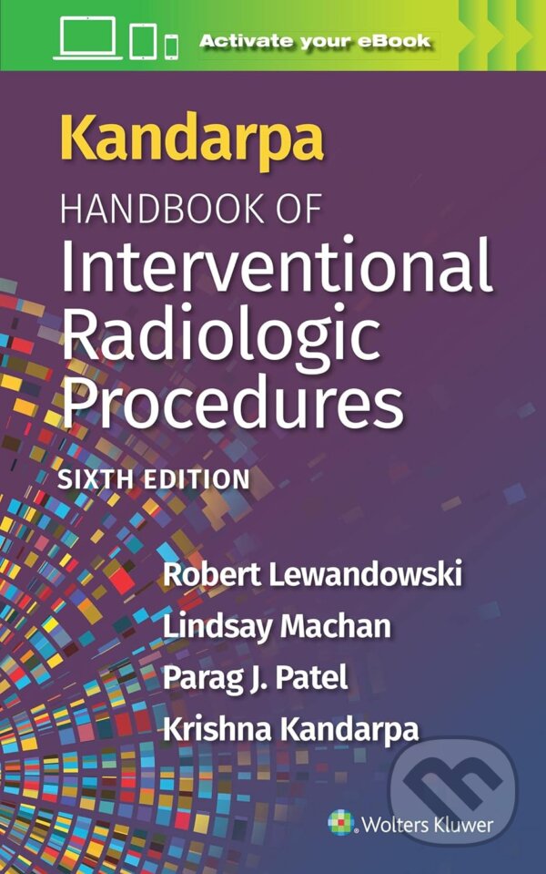Levně Kandarpa Handbook of Interventional Radiology - Krishna Kandarpa, Lindsay Machan, Parag Patel, Robert Lewandowski - kniha z kategorie Medicína