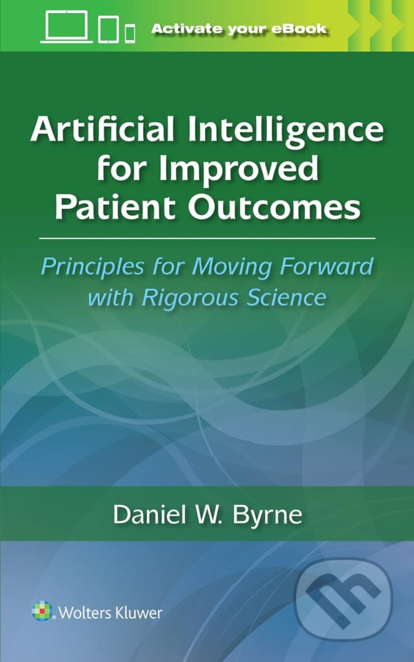 Levně Artificial Intelligence for Improved Patient Outcomes - kniha z kategorie Medicína