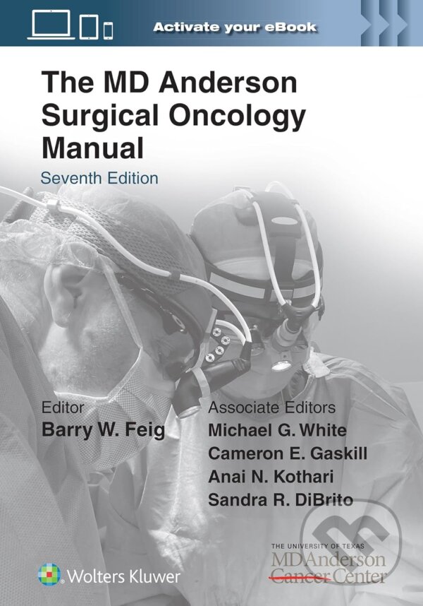 Levně The MD Anderson Surgical Oncology Manual - Barry W. Feig - kniha z kategorie Chirurgia