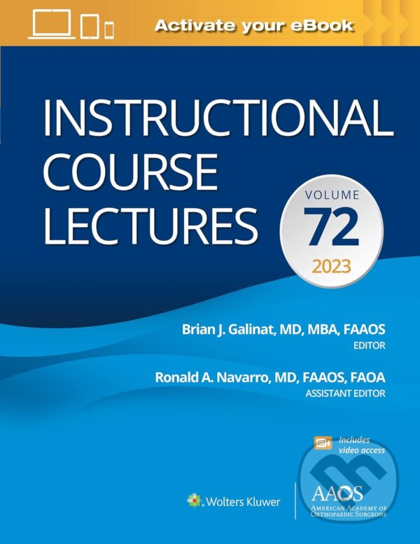 Levně Instructional Course Lectures: Volume 72 - Brian Galinat - kniha z kategorie Úrazová chirurgia a ortopédia
