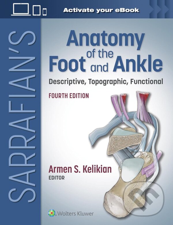 Levně Sarrafian's Anatomy of the Foot and Ankle (Descriptive, Topographic, Functional) - kniha z kategorie Medicína