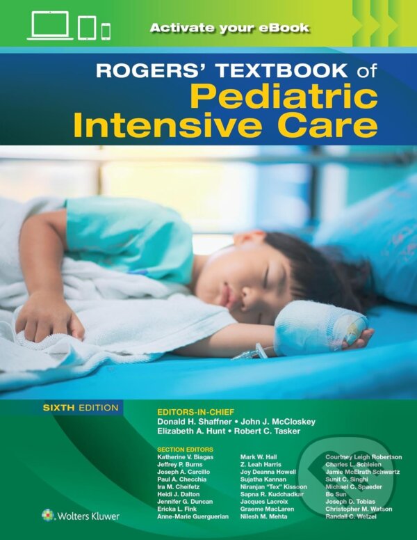Levně Rogers' Textbook of Pediatric Intensive Care - Donald H. Shaffner, Elizabeth Anne Hunt, John J. McCloskey, Robert C. Tasker - kniha z kategorie…