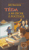 Levně Téda a mužíček z počítače - Jiří Slavíček, Alžběta Skálová (Ilustrátor) - kniha z kategorie Beletria