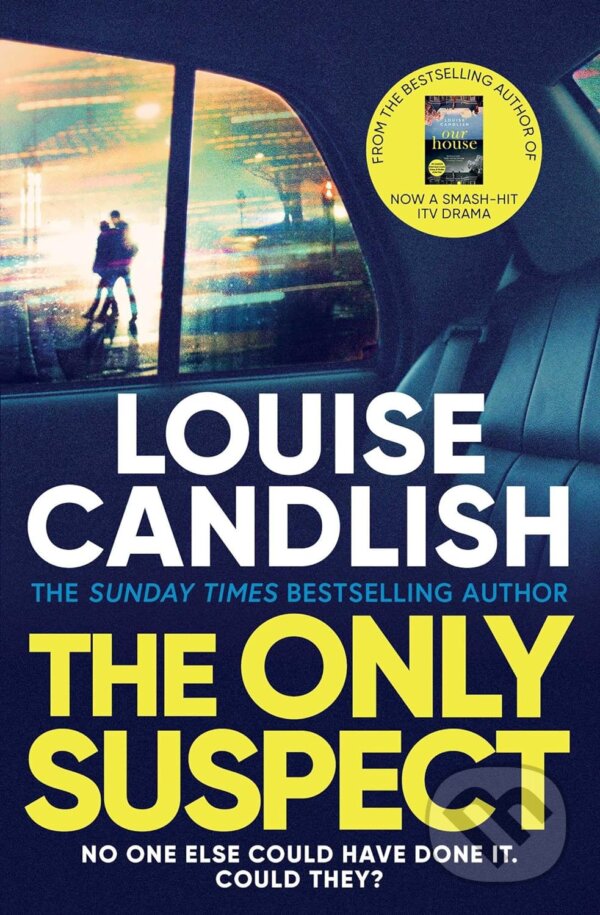 Levně The Only Suspect - Louise Candlish - kniha z kategorie Beletria