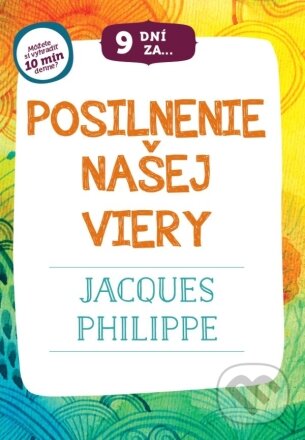 Levně 9 dní za posilnenie našej viery - Jacques Philippe - kniha z kategorie Duchovný život