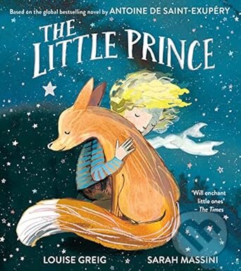 Levně The Little Prince - Antoine De Saint-Exupéry, Louise Greig, Sarah Massini (Ilustrátor) - kniha z kategorie Pre deti a mládež
