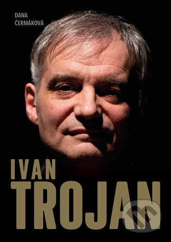 Levně Ivan Trojan - Dana Čermáková - kniha z kategorie Film