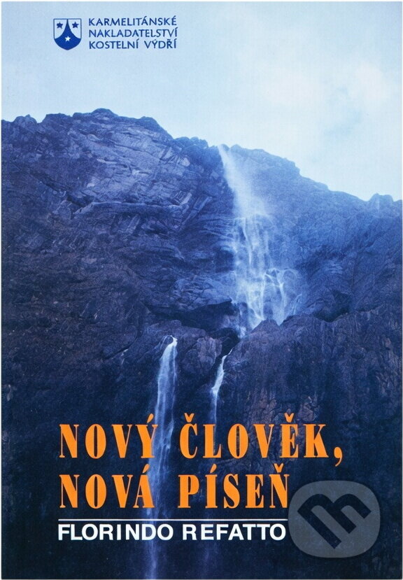 Kniha: Nový člověk, nová píseň : Stručný úvod k žalmům podle schématu Denní modlitby církve (Florindo Refatto). Karmelitánské nakladatelství, 1994