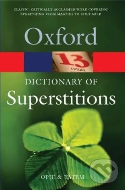 Levně A Dictionary of Superstitions - Iona Opie, Moira Tatem - kniha z kategorie Jazykové učebnice a slovníky
