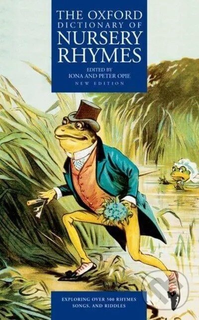 Levně The Oxford Dictionary of Nursery Rhymes - Iona Opie, Peter Opie - kniha z kategorie Jazykové učebnice a slovníky